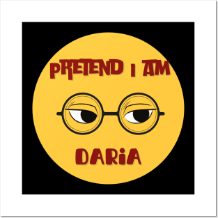 Pretend i am daria Posters and Art